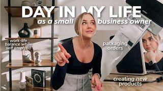 DAY IN MY LIFE AS A SMALL BUSINESS OWNER creating new products shipping orders + more