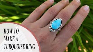 How To Make A Turquoise Ring  Silversmithing Tutorials