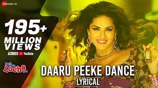 Daaru Peeke Dance Lyrical Video  Neha Kakar  Kuch Kuch Locha Hai  Sunny Leone   Amjad Nadeem