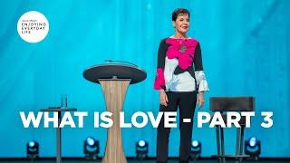 What Is Love - Part 3  Joyce Meyer  Enjoying Everyday Life Teaching