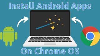 How To Install Android Apps On Chrome OS