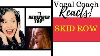 FIRST LISTEN Skid Row  I REMEMBER YOU  Vocal Coach Reacts & Deconstructs