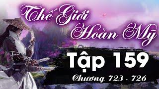 Thế Giới Hoàn Mỹ Tập 159 chương 723 - 726 - Lừa Nam Gạt Nữ  Tiên Hiệp