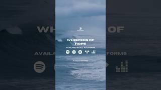 ‘Whispers Of Hope’ OUT NOW ️‍ #music #newmusic #taoufik #dreamer #soundsofdream