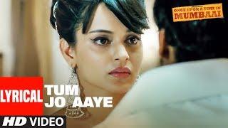 LyricalTum Jo Aaye Once Upon A Time In Mumbai Ajay DevgnRahat Fateh Ali KhanTulsi Kumar Pritam