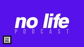 Oh yeah...E3  no life podcast