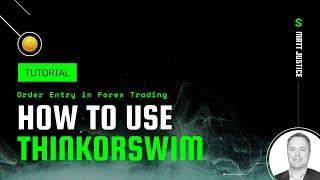 TOS Tutorials Forex Order Entry