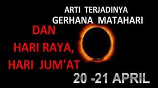 ARTI TERJADINYA GERHANA MATAHARI 20 APRIL DAN HARI RAYA21 APRIL 2023