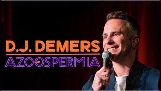 D.J. Demers - Azoospermia FULL SPECIAL