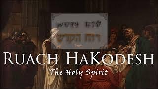 Ruach HaKodesh The Holy Spirit