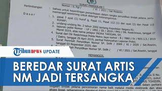 Beredar Surat Artis NM Ditetapkan Sebagai Tersangka Kasus Pencemaran Nama Baik Ini Kata Polisi