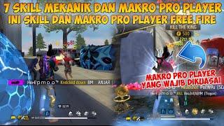 7 SKILL MEKANIK DAN MAKRO PRO PLAYER FREE FIRE  Ini Skill Pro Player FF Yang Wajib Kalian Kuasai