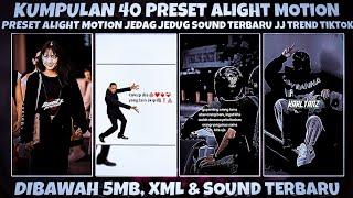 KUMPULAN 40 PRESET ALIGHT MOTION KECE TERBARU 2024 TREND JJ VIRAL TIKTOK