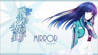 FULL Mahouka Koukou no Rettousei ED 2 『Mirror』 Romaji  English