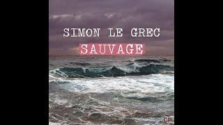 Simon Le Grec - Sauvage