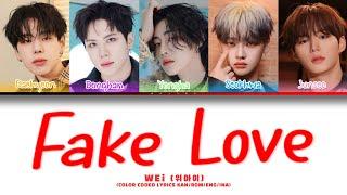 WEI 위아이 - FAKE LOVE Color Coded Lyrics KanRomEngIna