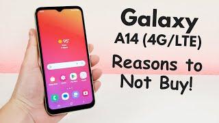 Galaxy A14 4GLTE - Why You Should NOT Buy This Explained