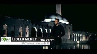 İzollu Memet - Da Vora - Official Video