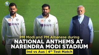 PM Modi & PM Albanese during National Anthems at Narendra Modi Stadium  Ind vs Aus 4th Test Match