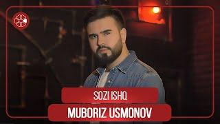 Мубориз Усмонов - Сози ишк  Muboriz Usmonov - Sozi Ishq 2022