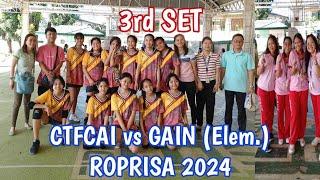 3rd set CTFCAI vs GAIN ELEM.  VOLLEYBALL  ROPRISA 2024