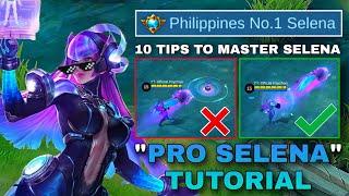 ONLY 10 TIPS TO BECOME A PROFESSIONAL SELENA USER  SELENA TUTORIAL  SELENA GAMEPLAY - MLBB