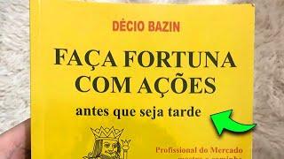 MELHOR ESTRATÉGIA para RECEBER DIVIDENDOS? DÉCIO BAZIN FAÇA FORTUNA COM AÇÕES