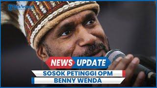 Sosok Benny Wenda Petinggi OPM Umumkan Jadi Presiden Sementara Papua Barat