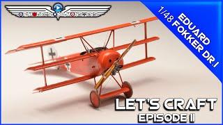 Lets Craft Episode 2  Eduard 148 Fokker Dr.I