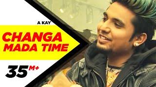 Changa Mada Time Full Video  A Kay  Latest Punjabi Song 2016  Speed Records