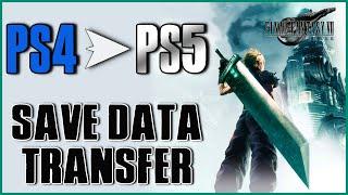 How to Transfer Final Fantasy 7 Remake Save Data PS4 to PS5 FF7 Remake Intergrade Save Data PS5
