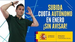 SUBIDA cuota AUTONOMO ¡SIN AVISAR enero 2023