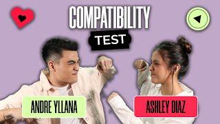 COMPATIBILITY TEST WITH ASHLEY DIAZ AND ANDRE YLLANA