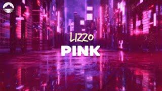 Lizzo - Pink From Barbie The Album  Lyrics