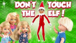 Barbie - Dont Touch Elf on the Shelf  Ep.419