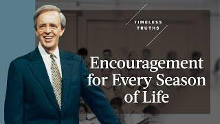 Encouragement for Every Season of Life  Timeless Truths – Dr. Charles Stanley