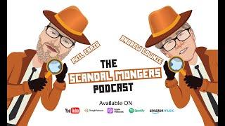 Fergie’s Back & The ThorpeMaxwell Scandals   Ep.48  The Scandal Mongers Podcast