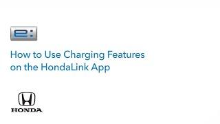 Honda Prologue  Using HondaLink App Charging Features
