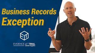 Business Records Exception Understanding the Business Records Exception to the Hearsay Rule