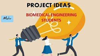 Project idea for Biomedical engineering students  Interesting project ideas 2023