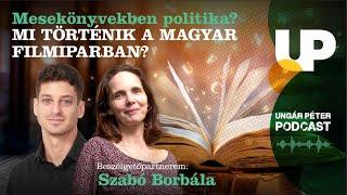 Mesekönyvekben politika? Mi történik a magyar filmiparban?  Szabó Borbála és Ungár Péter  podcast