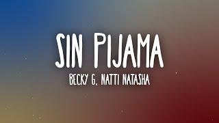 Becky G Natti Natasha - Sin Pijama LetraLyrics