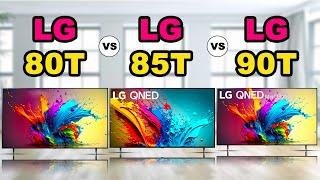 LG 80T QNED vs 90T QNED vs 85T QNED mini LED LCD TV