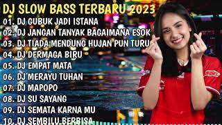 DJ TIKTOK TERBARU 2023 - DJ GUBUK JADI ISTANA√ DJ HANYA SATU PERSINGGAHAN FULL ALBUM 2023