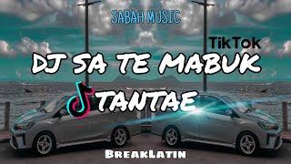 SABAH MUSIC - DJ SA TE MABUK TANTAEBreakLatin