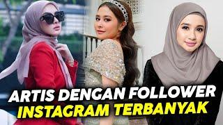 8 Artis Tanah Air dengan Jumlah Followers Instagram Terbanyak di Tahun 2022 gosip artis hari ini