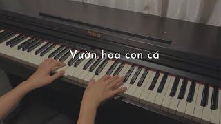 Vườn hoa con cá - O.lew ft Ngắn  Piano cover