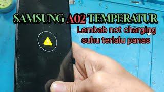 samsung a02 tidak bisa di cas muncul icon temperatur  Samsung A02 suhu terlalu panas