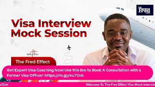 THE FRED EFFECT Mock Visa Interview Session