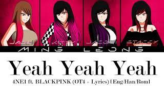 4NE1 - Yeah Yeah Yeah ft. BLACKPINK OT4 + Lyrics EngHanRom